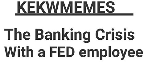 The Banking Crisis with a FED employee