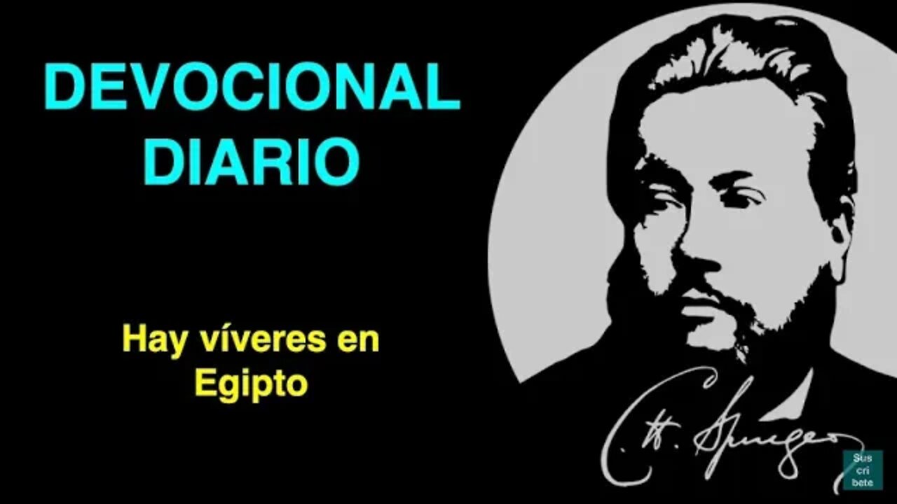 Hay víveres en Egipto (Génesis 42:2) Devocional de hoy Charles Spurgeon