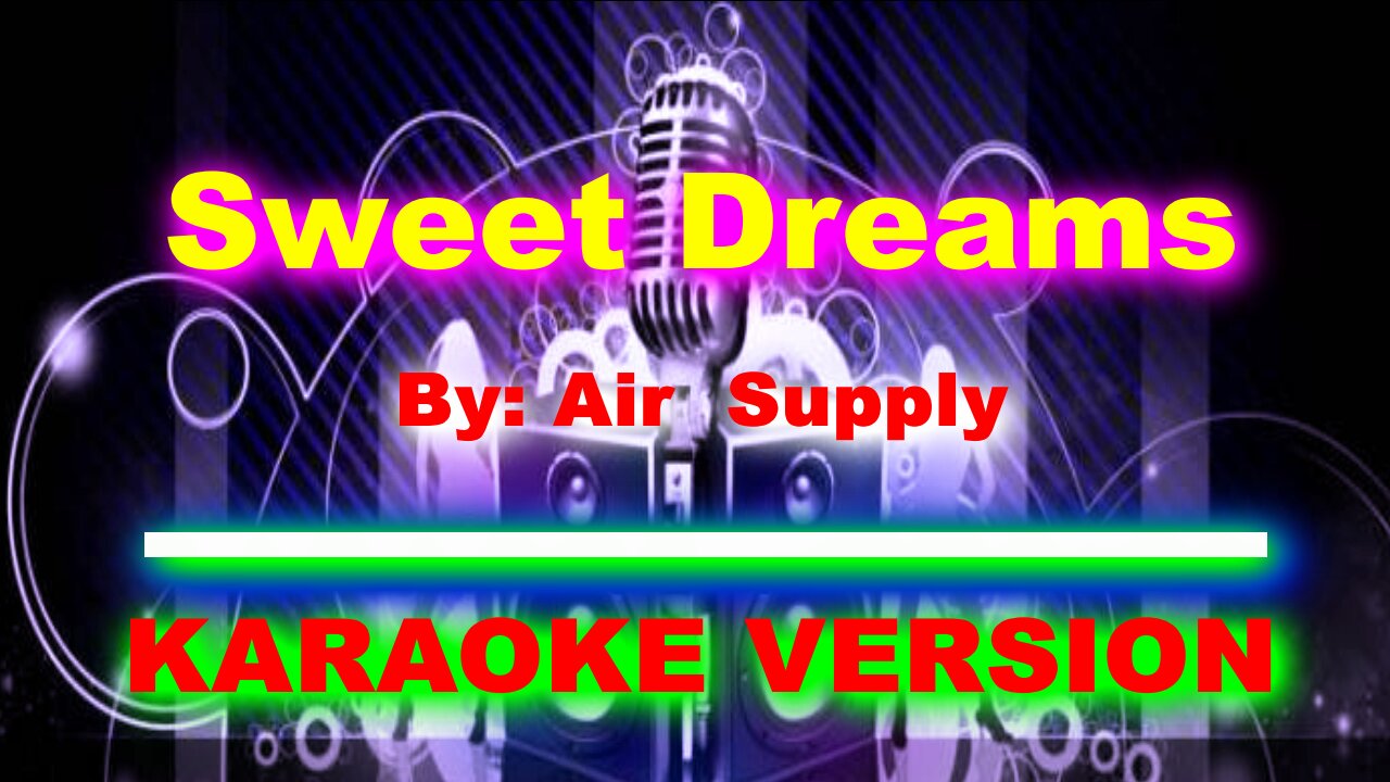 Sweet Dreams By Air Supply [ KARAOKE VERSION ]