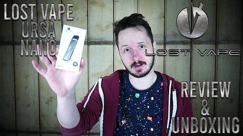 Lost Vape Ursa Nano Review & Unboxing