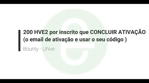 Bounty - UHive - pagando na média R$ 2 por inscrito (200 HVE2), bora ganhar essa merreca