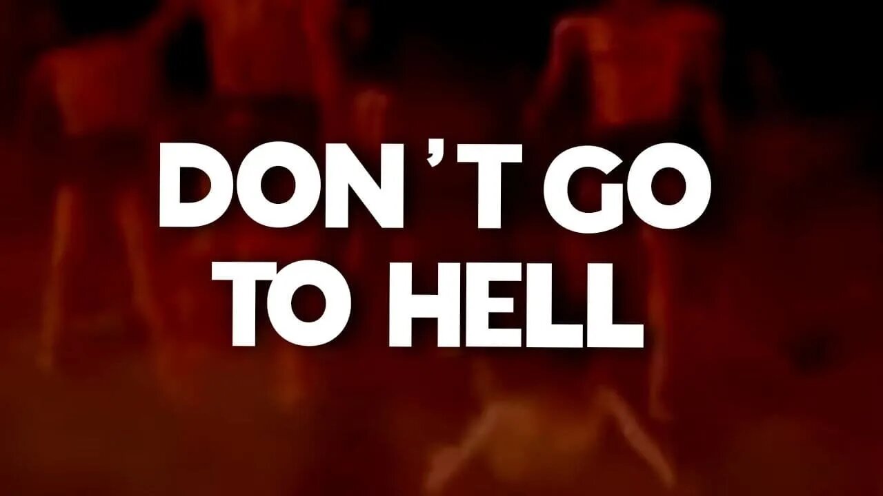 DONT GO TO HELL ❤️