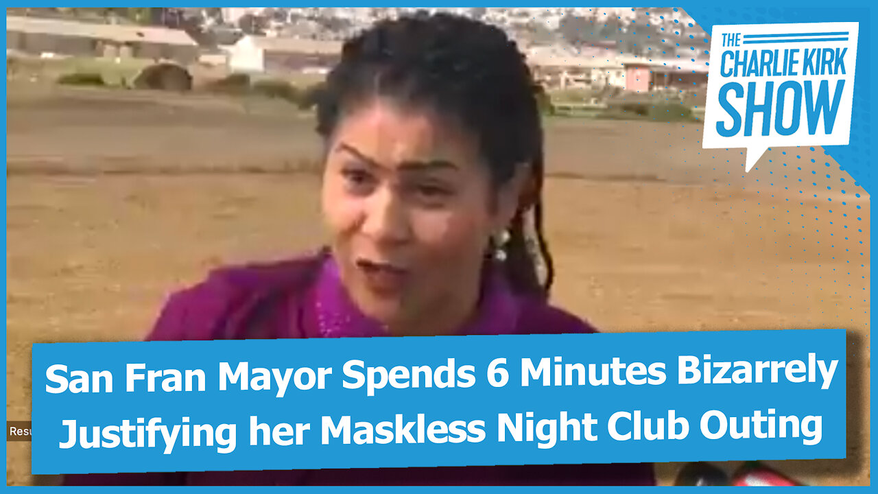 San Fran Mayor Spends 6 Minutes Bizarrely Justifying her Maskless Night Club Outing