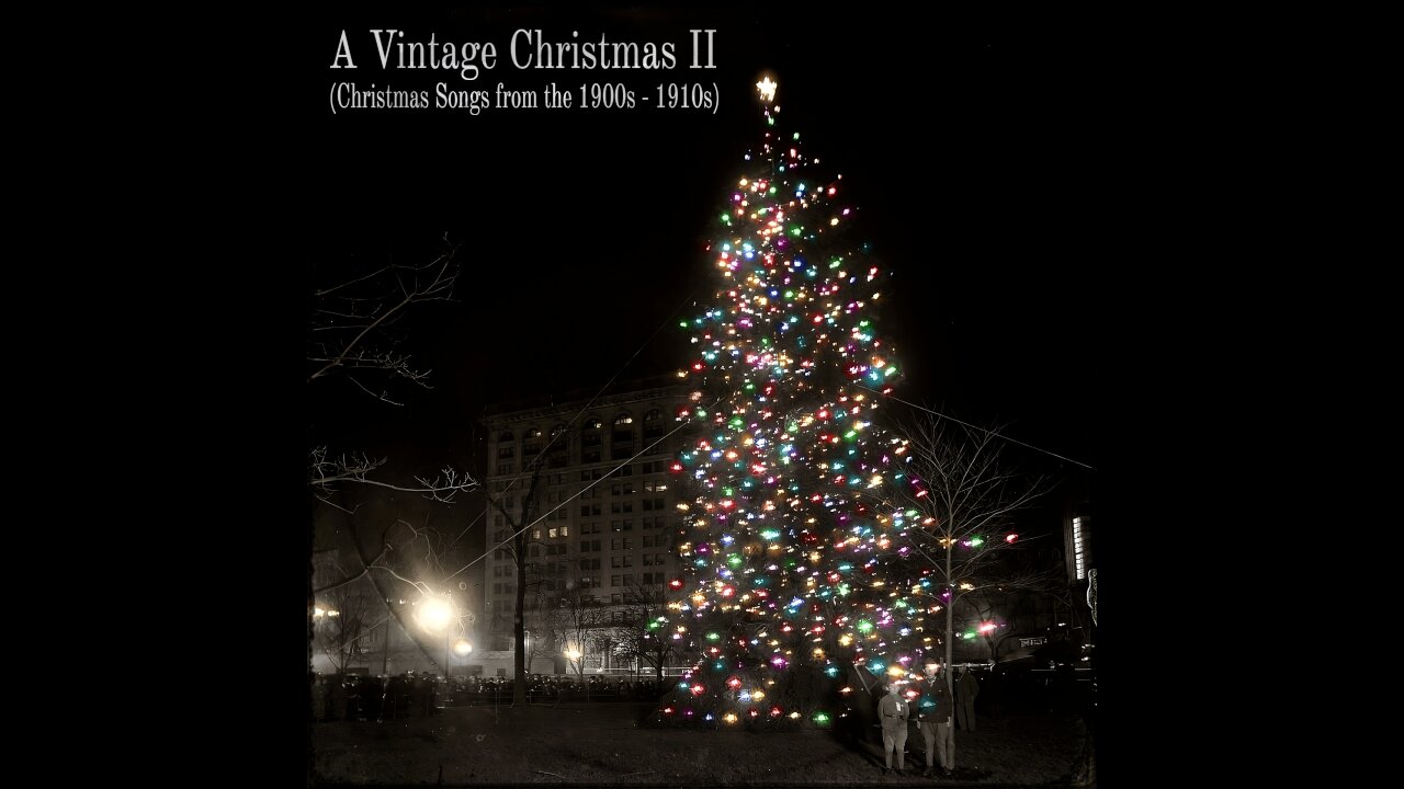 A Vintage Christmas II (Christmas Songs from the 1900s - 1910s)