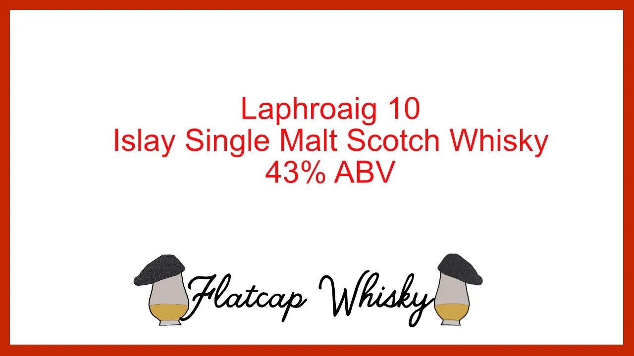 Laphroaig 10 | Flatcap Whisky Review #003