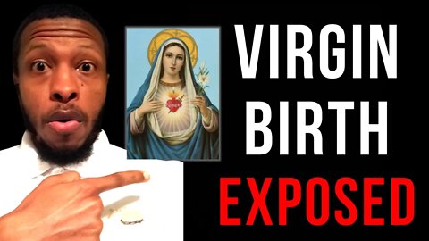 The TRUTH About The Virgin Birth of Jesus Christ