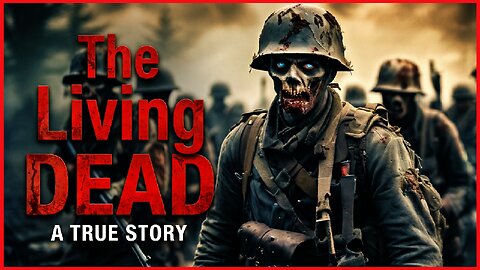 The Living Dead (A TRUE STORY) Attack of the Dead Men ~ The Battle of Osowiec Fortress ~World War I