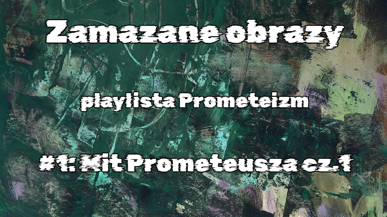 #1 Mit Prometeusza cz.1 / Myth of Prometheus part 1 (HistoryReality)