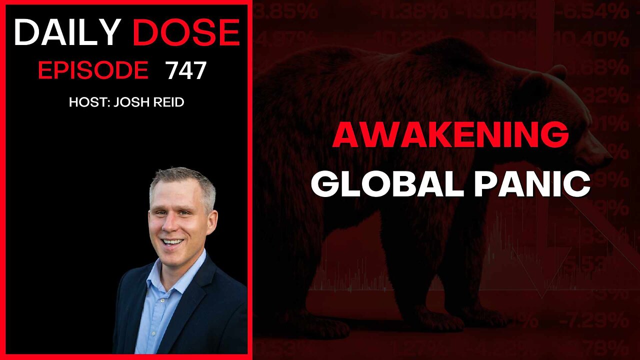 Awakening Global Panic | Ep. 747 - Daily Dose