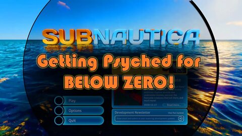 SUBNAUTICA I Getting Psyched for Below Zero! Plus a Look at New GFX Updates.