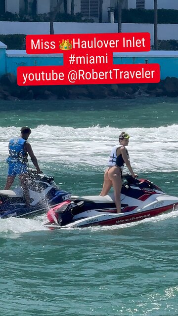 Miss 👑 Haulover Inlet #miami youtube @RobertTraveler #HauloverInlet #haulover
