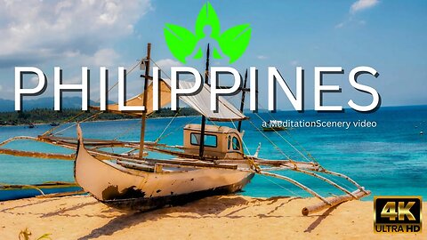 Philippines (The pearl of the orient) - a MeditationScenery video / Enjoy / 4k