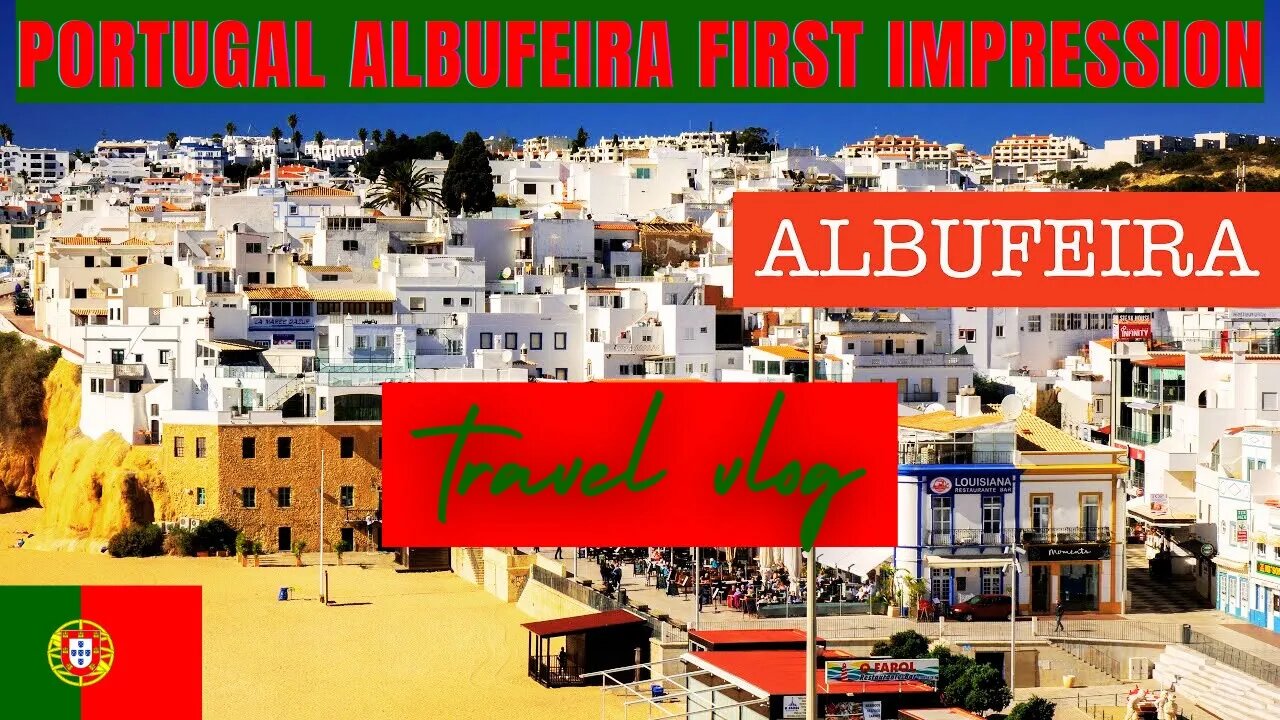 Portugal Albufeira My First Impression