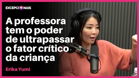 Pais e Professores: Os Maiores Causadores de Traumas | Erika Yumi