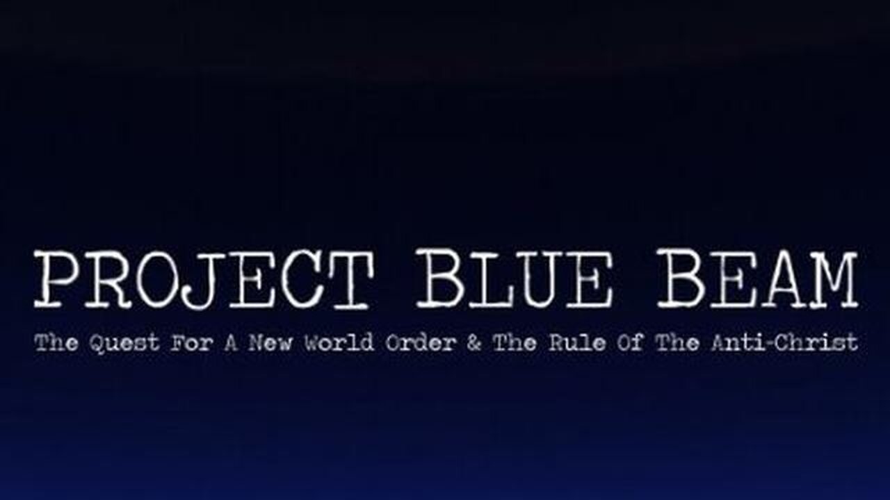 THE TRUTH ABOUT PROJECT BLUE BEAM - TRUMP NEWS