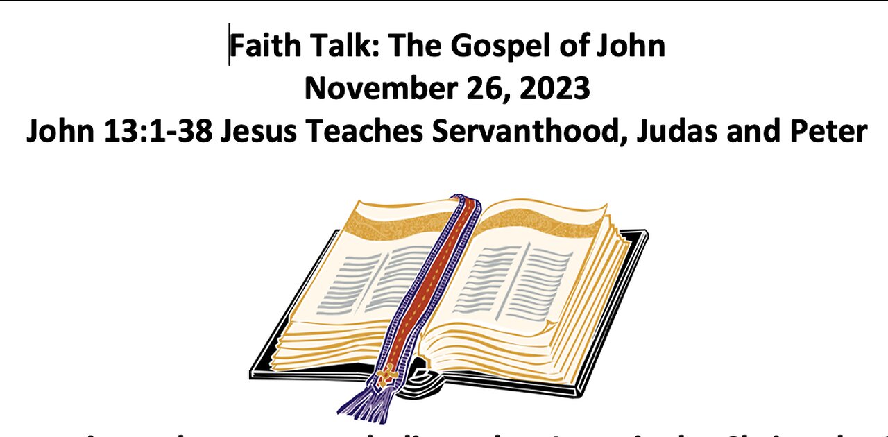 23-11-26 Faith Talk - John 13 - Jesus Teaches Servanthood