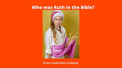 Who was Ruth in the Bible?