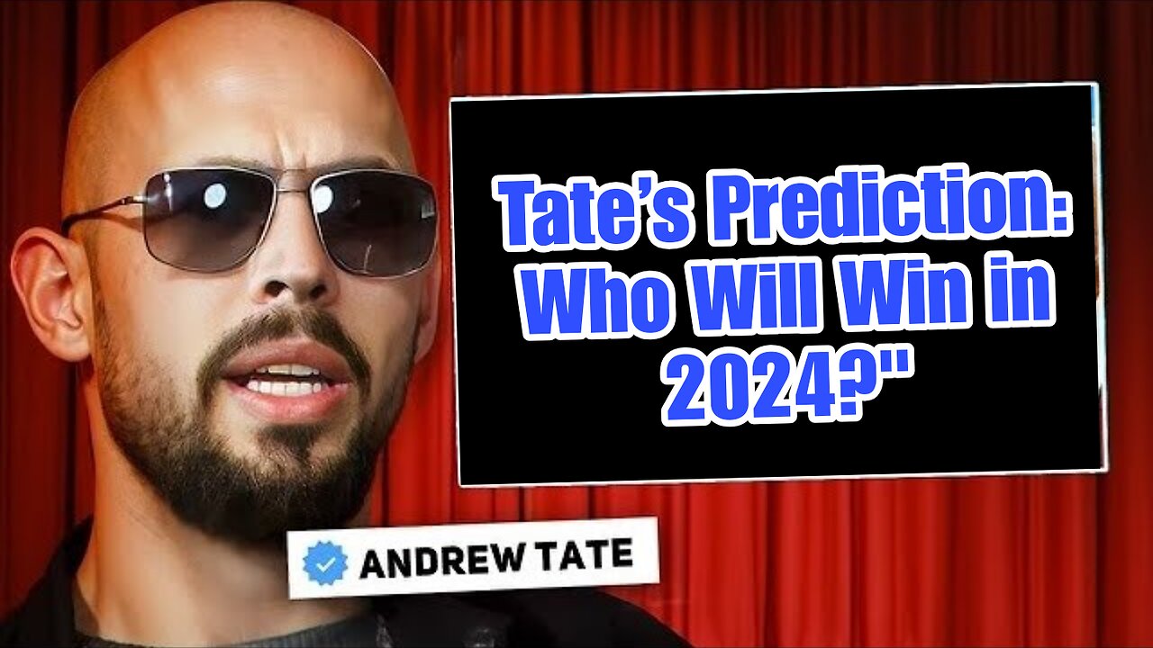 Andrew Tate's Bold Prediction for the 2024 Presidential Election!