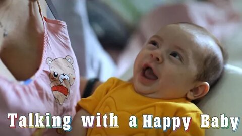 Talking to a Happy Baby