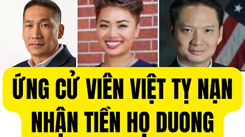 Cao Hùng , Jennifer Tran , Trí tạ Ứng Cử Viên Việt Tỵ̣ Nạn VC Nhận Tiền Họ Duong.