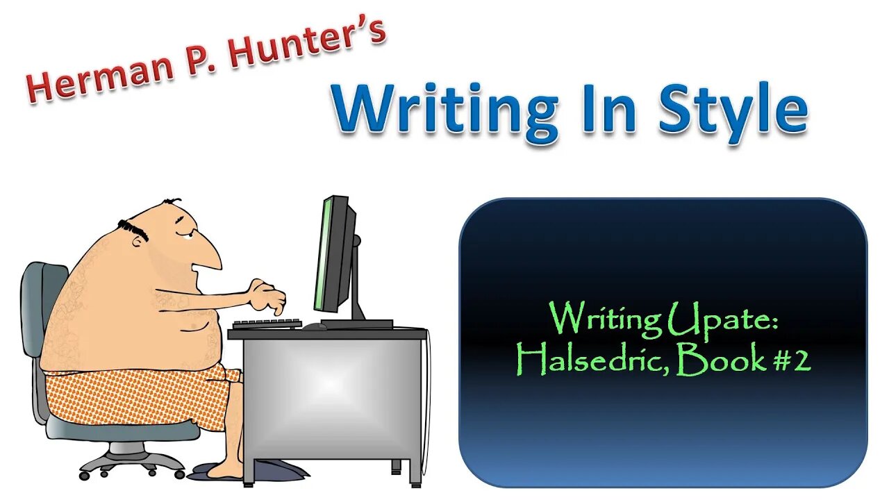 Writing Update - Halsedric Book #2