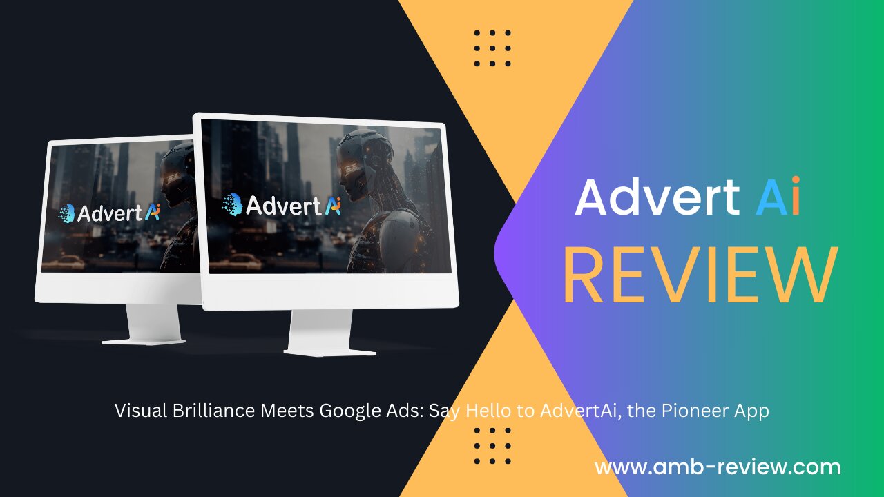 Visual Brilliance Meets Google Ads: Say Hello to AdvertAi (Demo Video) the Pioneer App