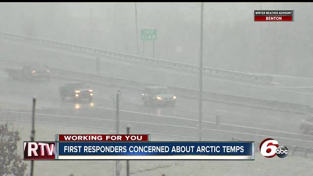 Indiana first responders working to keep Hoosiers safe as temperatures drop