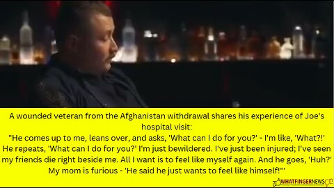 A wounded veteran from the Afghanistan withdrawal shares his experience of Joe's hospital visit: