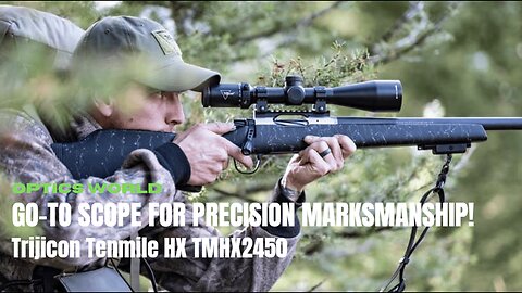 See What Makes the Trijicon Tenmile HX TMHX2450 the Go-To Scope for Precision Marksmanship!