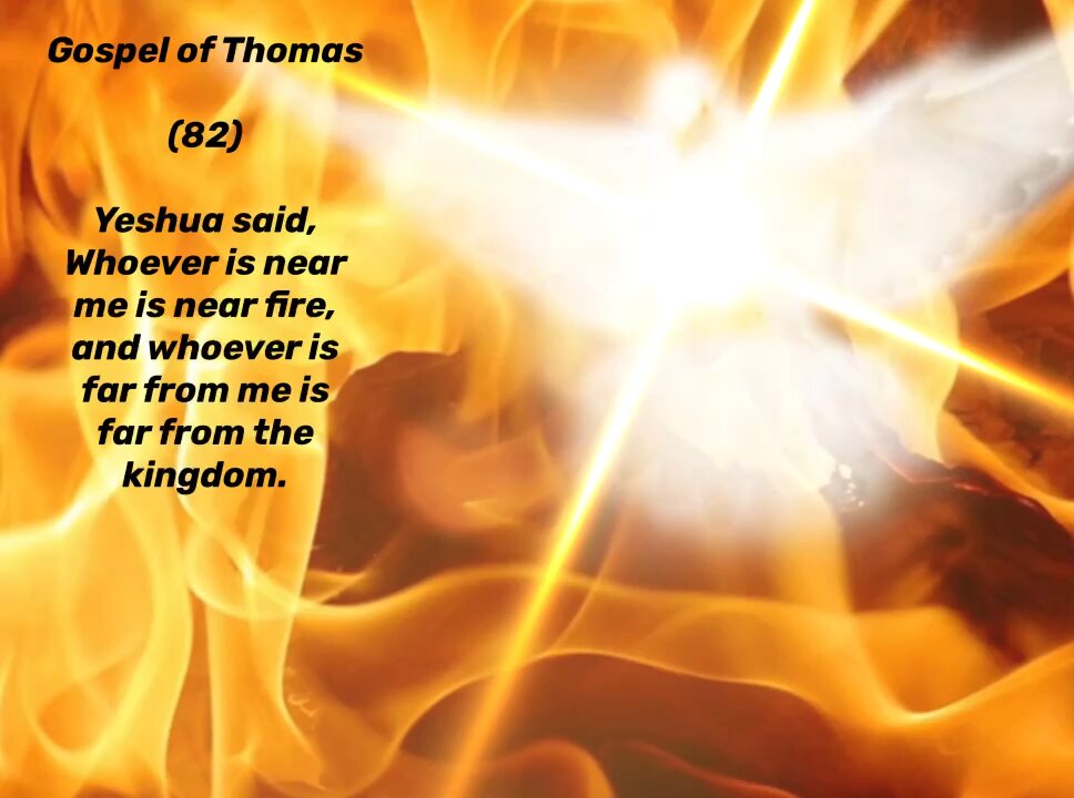 Gospel of Thomas (82)