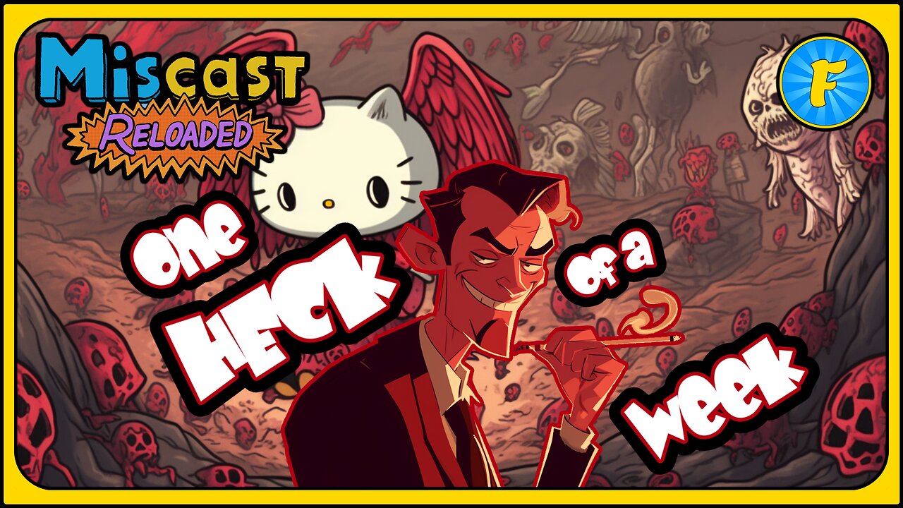 The Miscast Reloaded: Hell-Of-A Kitty