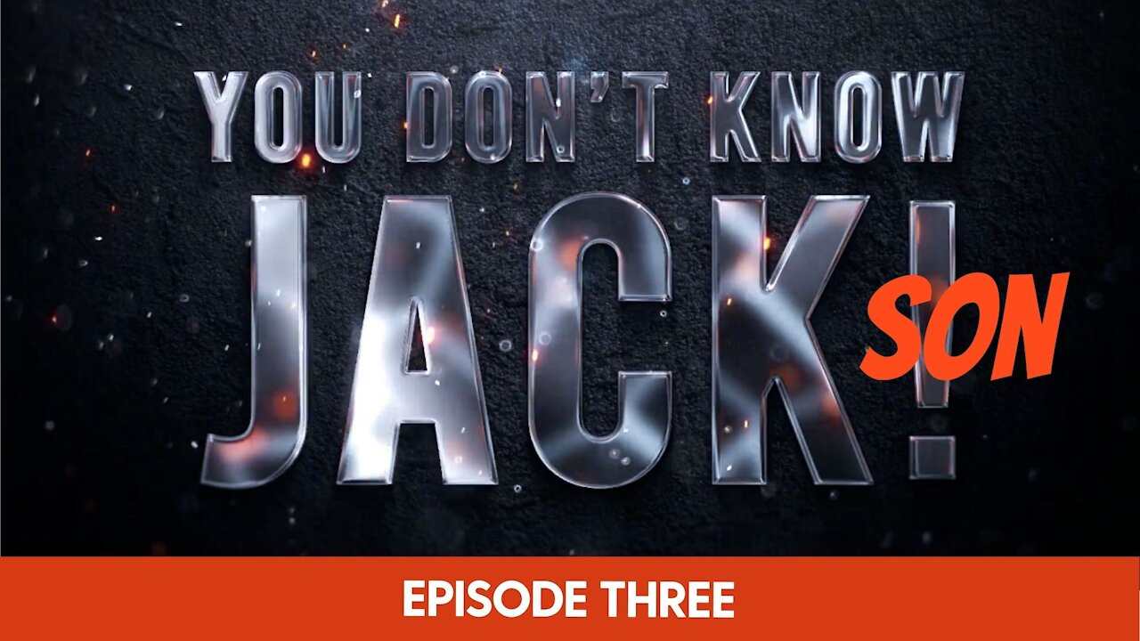 Episode 3: You Don't Know Jack'son