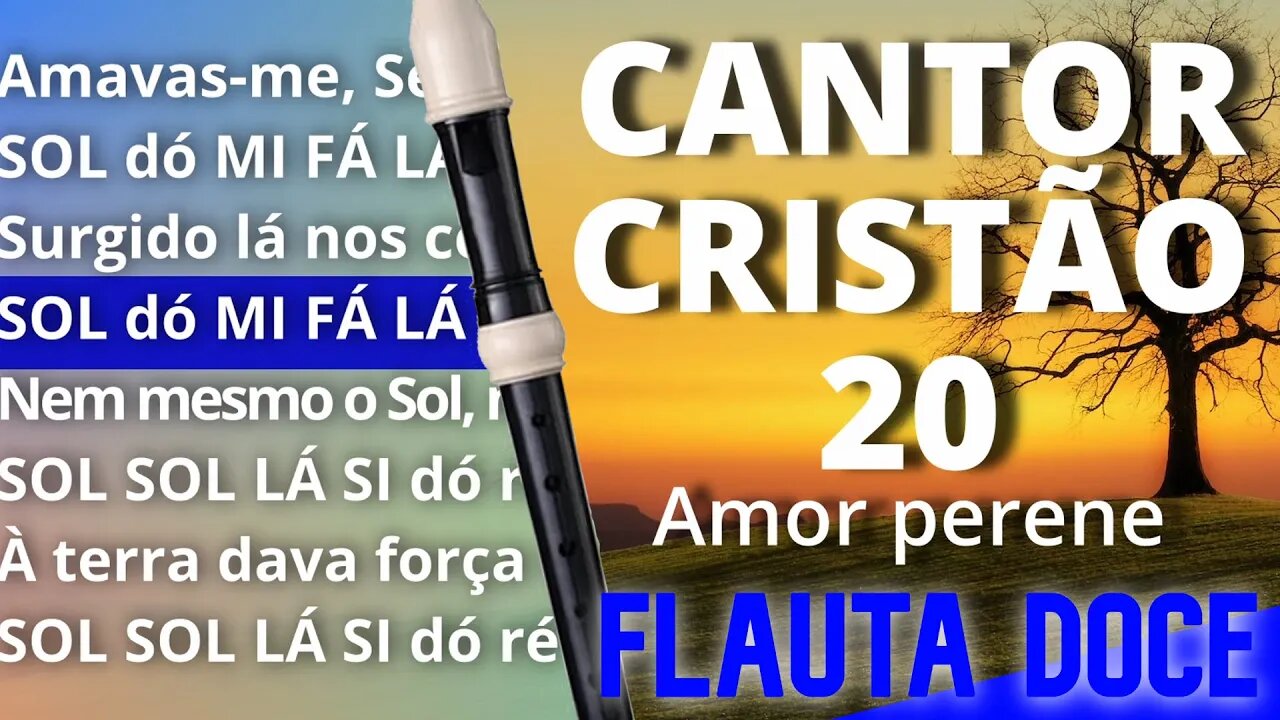 Cantor Cristão 20 - Amor perene - Cifra melódica