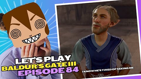 Let's Play BG3 Ep 84: We're Coming for You Gortash