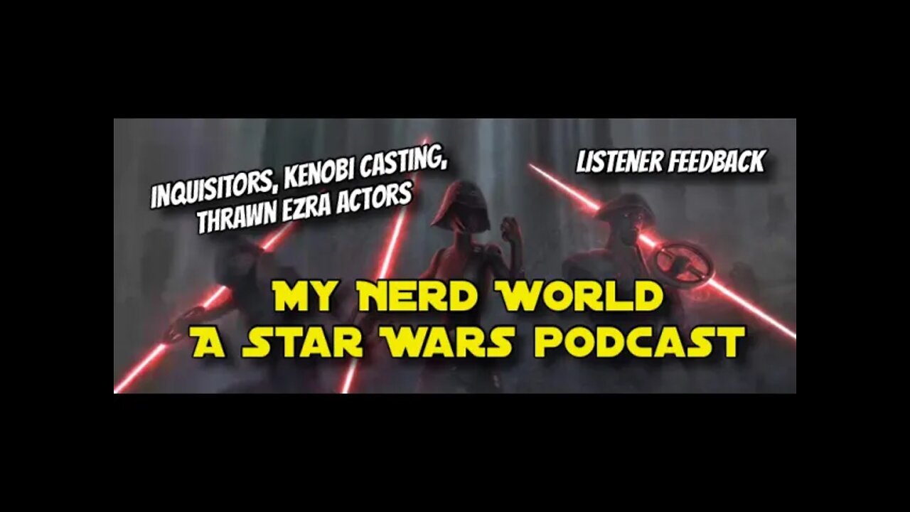 A Star Wars Podcast: Inquisitor SaberCopters, Kenobi leaks and C3PO treats