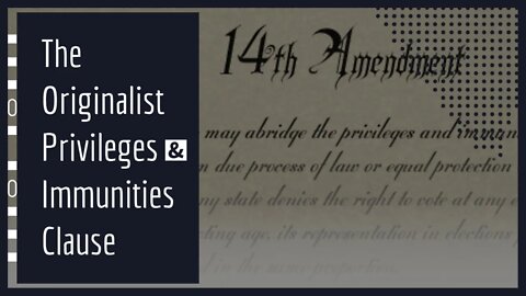 The Originalist Privileges and Immunities Clause