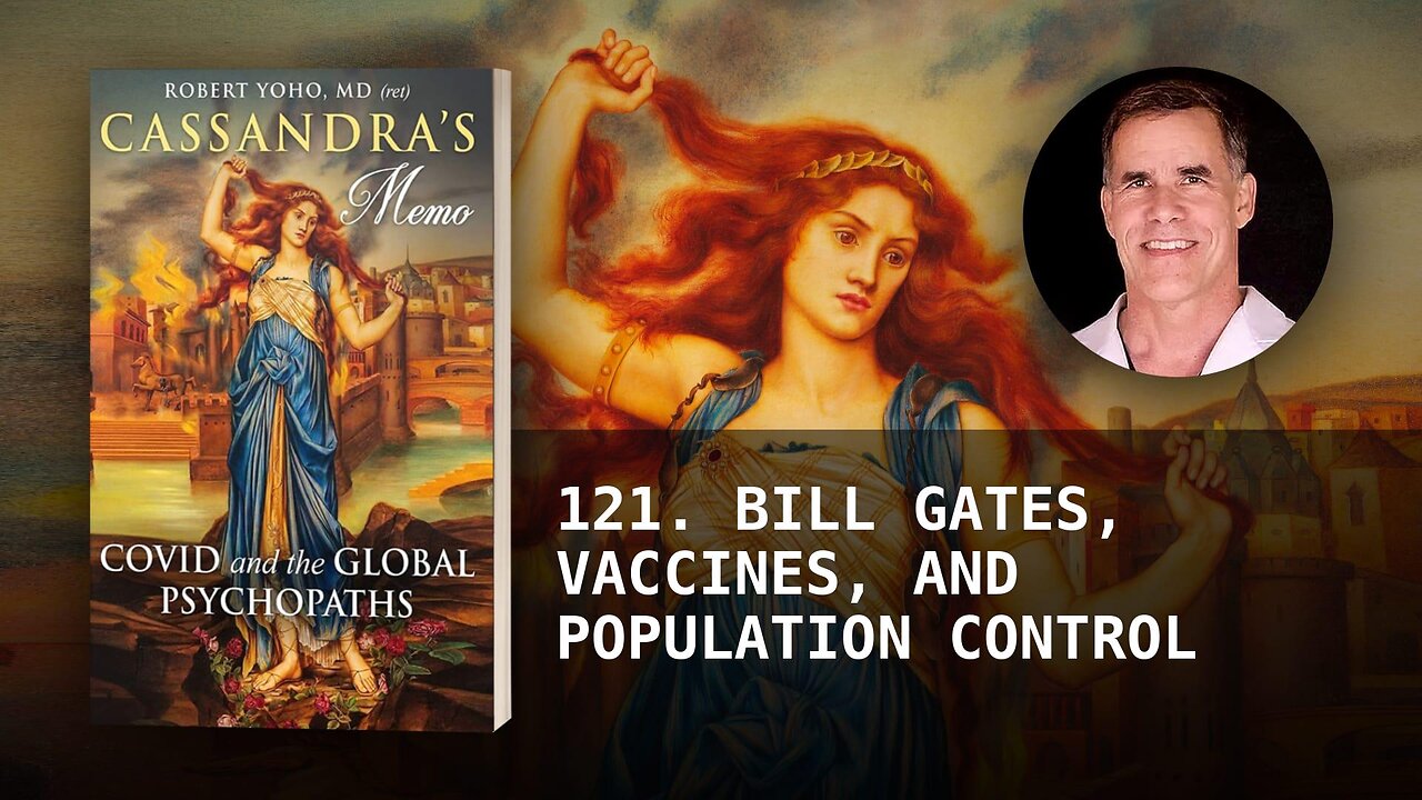 121. BILL GATES, VACCINES, AND POPULATION CONTROL