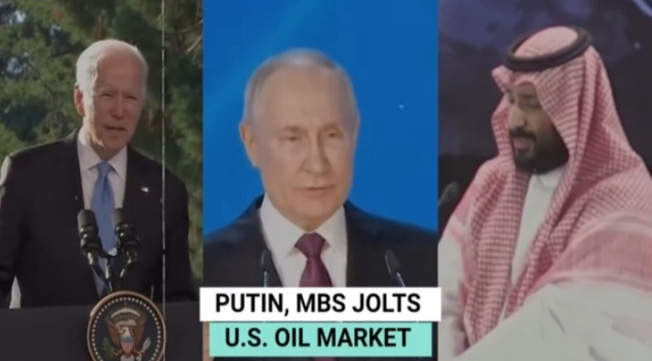 Saudi's MBS, Putin Unite Again To Jolt Biden and U.S.