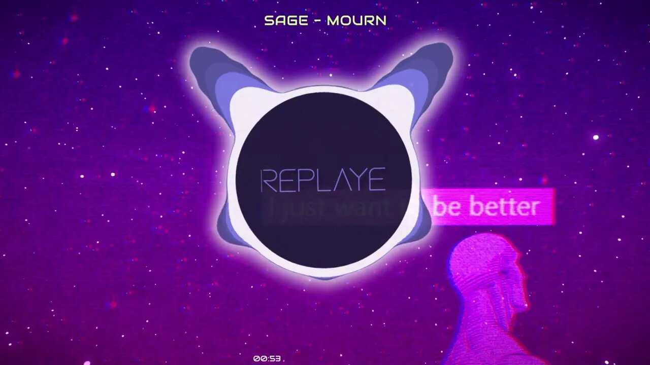SAGE - Mourn | Replaye