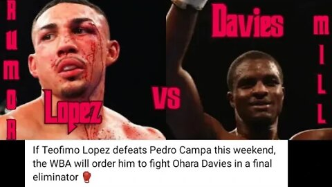 (RUMOR-MILL) WBA to ODER Teofimo Lopez vs O'Hara Davies with win over Pedro Campa | #TWT