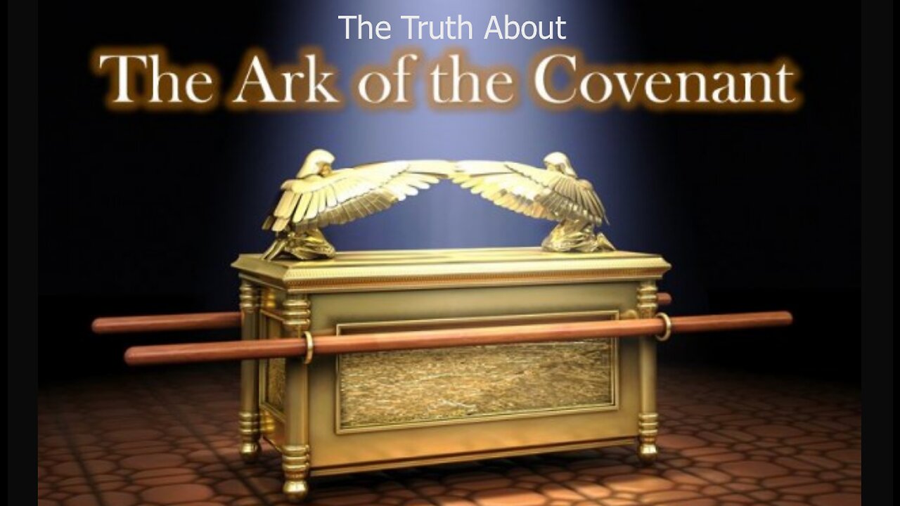 The Truth About The Ark of the Covenant