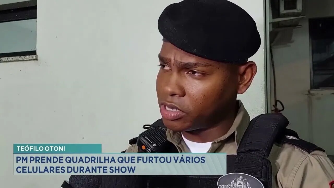 Teófilo Otoni: PM prende quadrilha que furtou vários celulares durante show