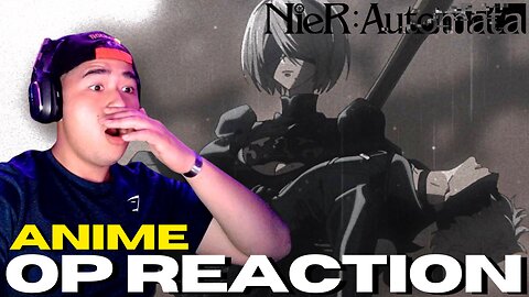 ANIME OPENING | NieR Automata Ver1.1a Opening Reaction