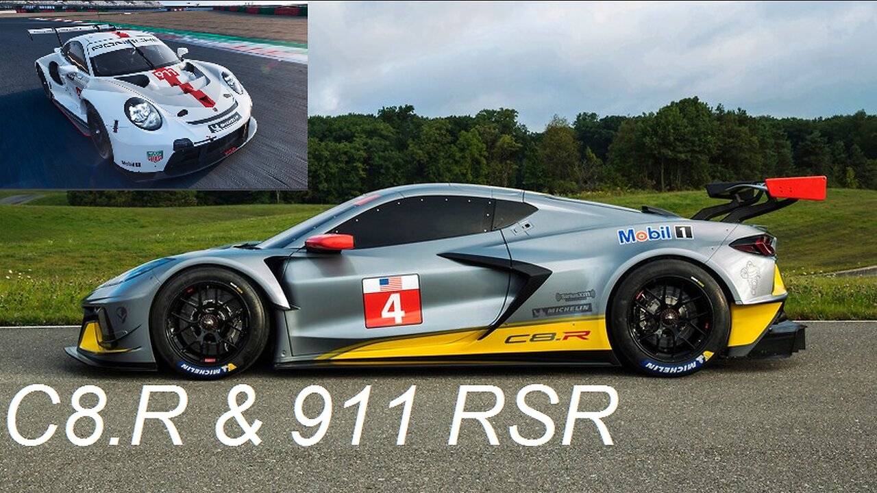 Learn about the Corvette C8 R and Porsche 911 RSR * Great Competitors *