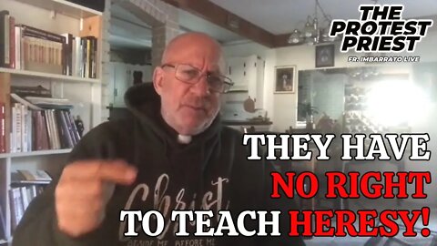 They Have NO RIGHT to Teach Heresy! | Fr. Stephen Imbarrato Live