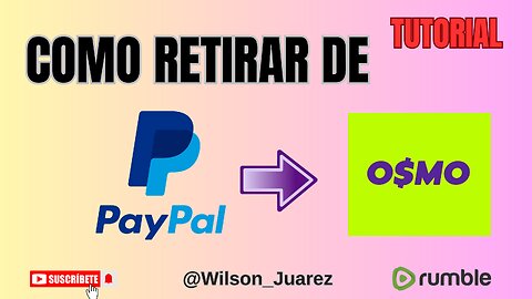 TUTORIAL COMO RETIRAR DE PAYPAL A OSMO WALLET PASO A PASO