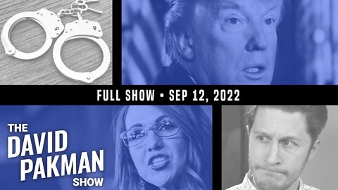 Trump Arrest Rumors Fly as 2022 Debates Build 9/12/22 TDPS Podcast