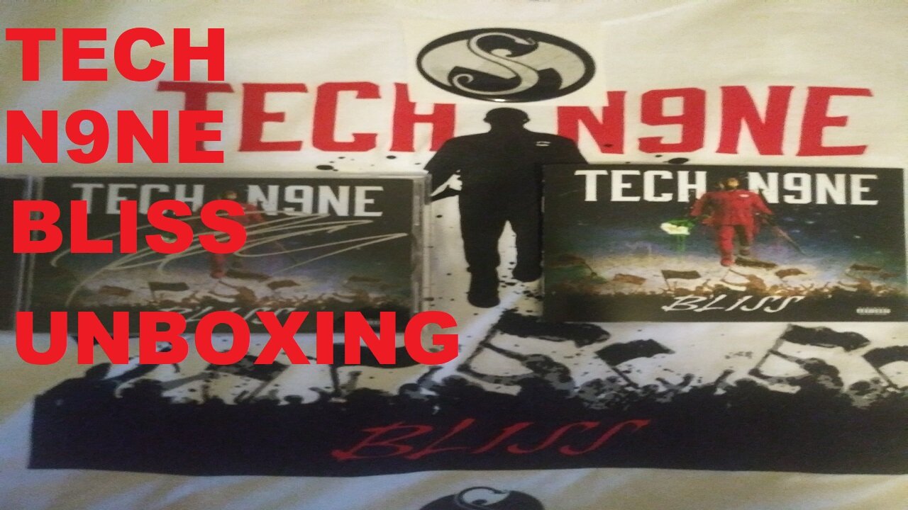 Tech N9ne Bliss Unboxing