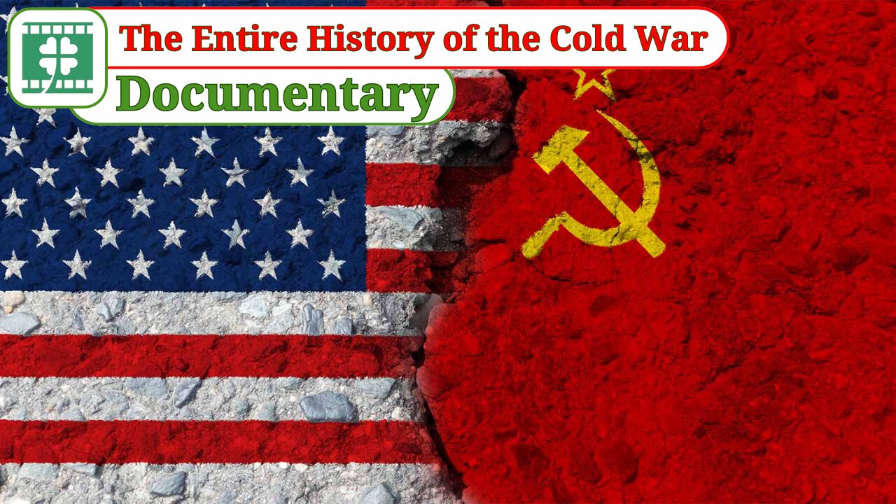 The Entire History of the Cold War / Documentary