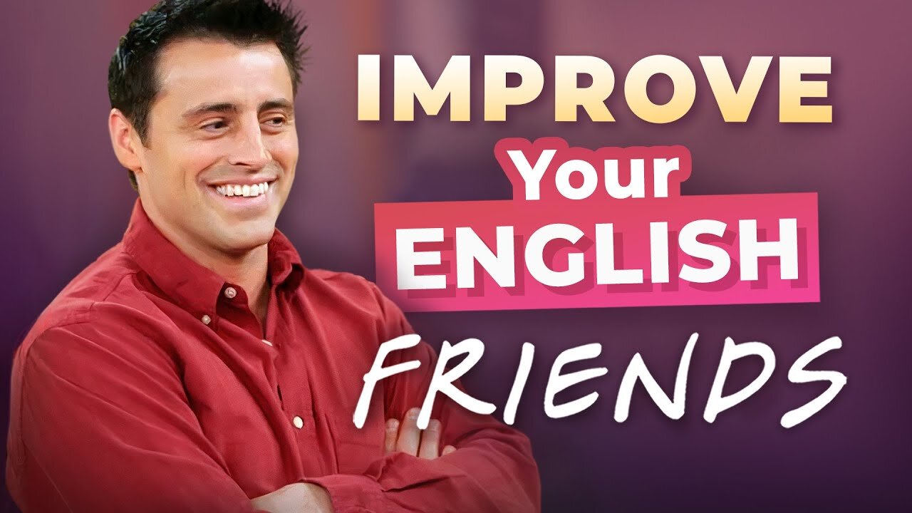 Joey's TIPS for DATING — Learn English with FRIENDS